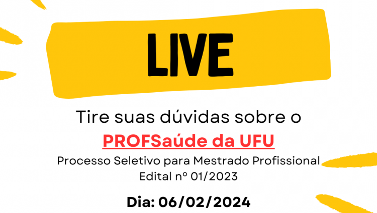 Live: dúvidas sobre o PROFSaúde na UFU